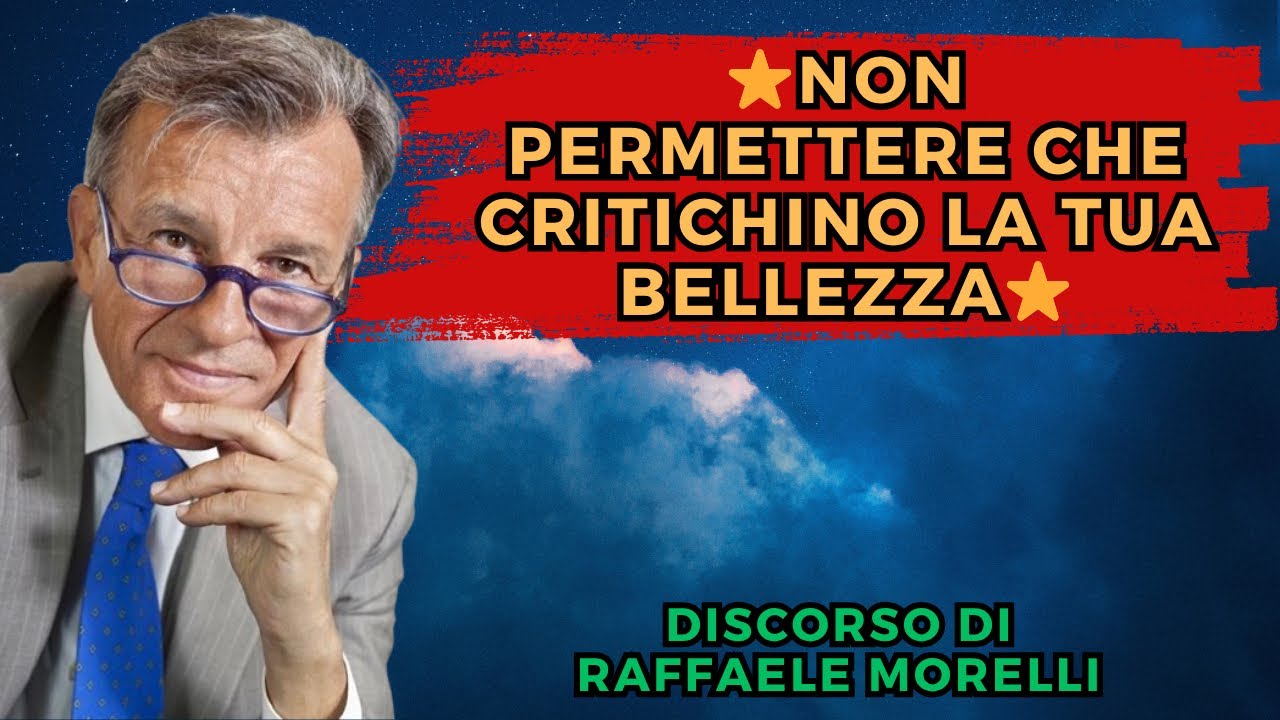 Non Permettere Che Critichino La Tua Bellezza - Raffaele Morelli 