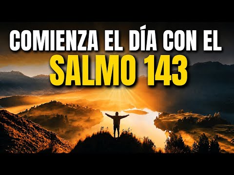 MORNING PRAYER WITH PSALM 143 - GOD'S HELP AND RELIEF