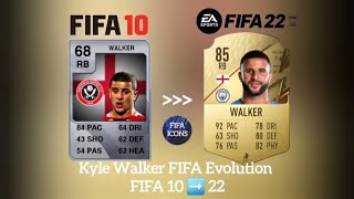 Kyle Walker Fifa Evolution Fifa 10 22