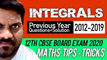 12th Maths - CBSE - INTEGRALS [ 2012 - 2019 ] Previous Years Question Paper + Solution