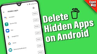 how to delete hidden apps on android