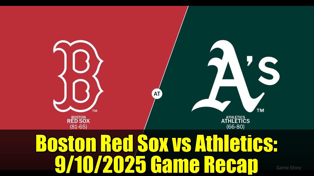 Boston Red Sox vs Athletics: 9/10/2025 Game Recap | MLB Highlights