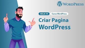 Aula 19 – Criar Pagina no WordPress – Curso WordPress 2024