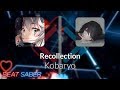 Beat Saber | CoolingCloset | Kobaryo - Recollection [Expert+] FC #1 | 96.20% 411.19 PP