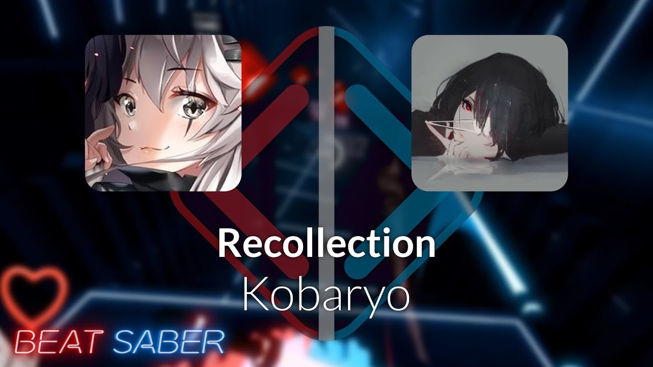 Beat Saber | CoolingCloset | Kobaryo - Recollection [Expert+] FC #1 | 96.20% 411.19 PP