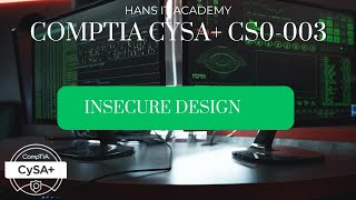 Insecure design - CompTIA CySA+ CS0-003 2.37
