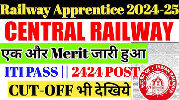 Railway Apprentice 2024-25 | Central Railway एक और Merit & Cutoff जारी हुआ, ITI Pass , 2424 Post