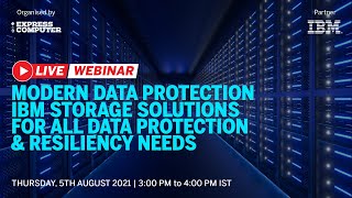 Modern Data Protection IBM Storage solutions for All Data Protection & Resiliency Needs