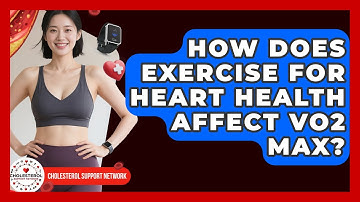 How Does Exercise for Heart Health Affect VO2 Max? - Cholesterol Support Network