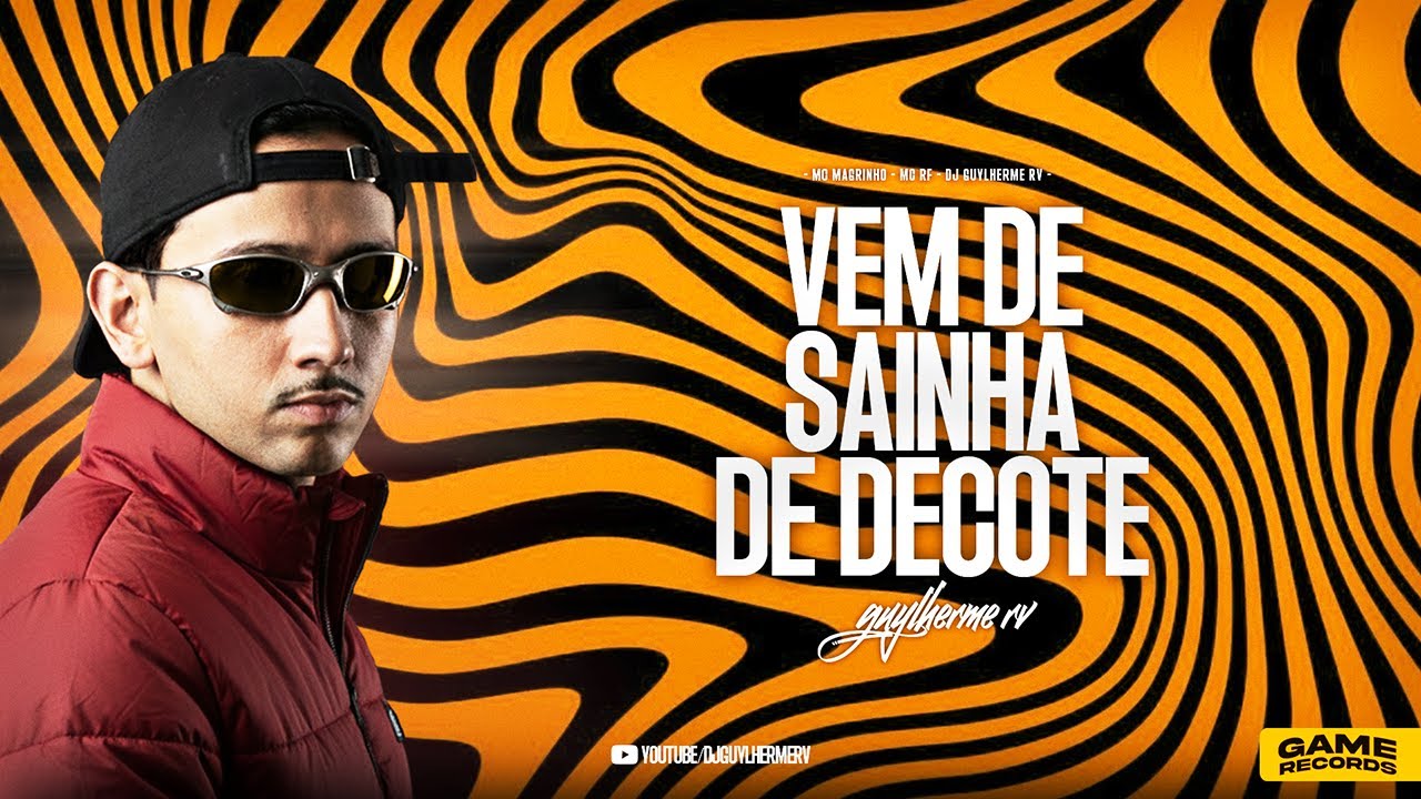 MC MAGRINHO, MC RF, DJ GUYLHERME RV - VEM DE SAINHA DE DECOTE