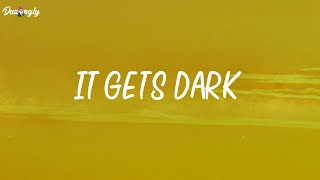 It Gets Dark - Sigrid (Lyrics)