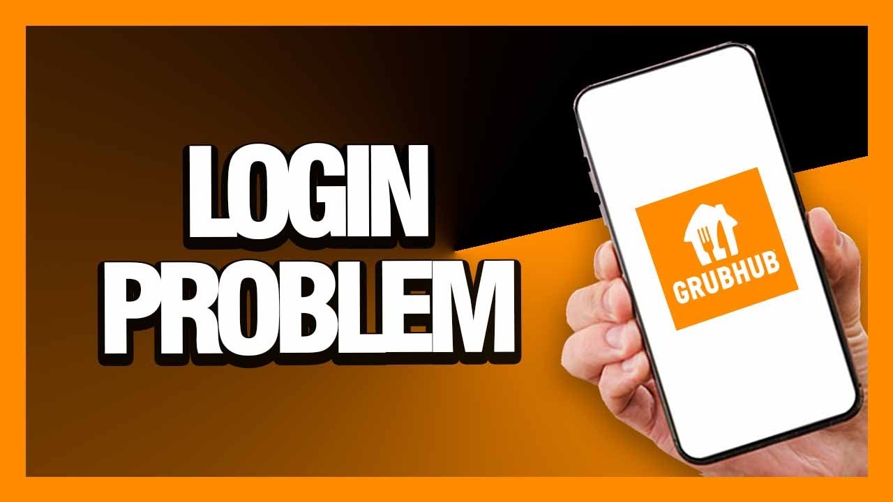 How to Fix Grubhub App Login Problem - Android & Ios | Final Solution
