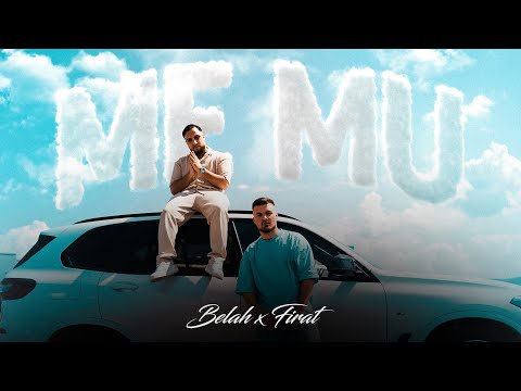 BELAH x FIRAT - ME MU [Official Video]