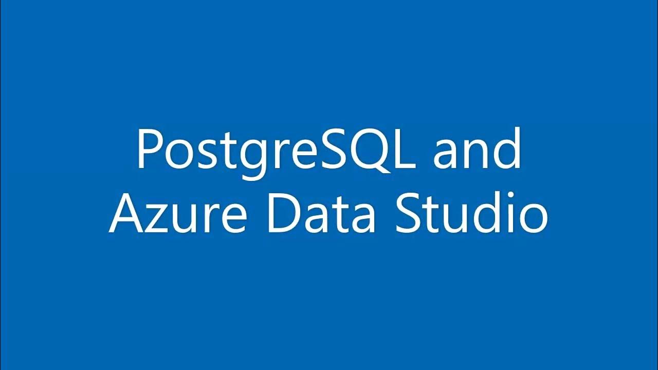 Postgresql and azure data studio youtube