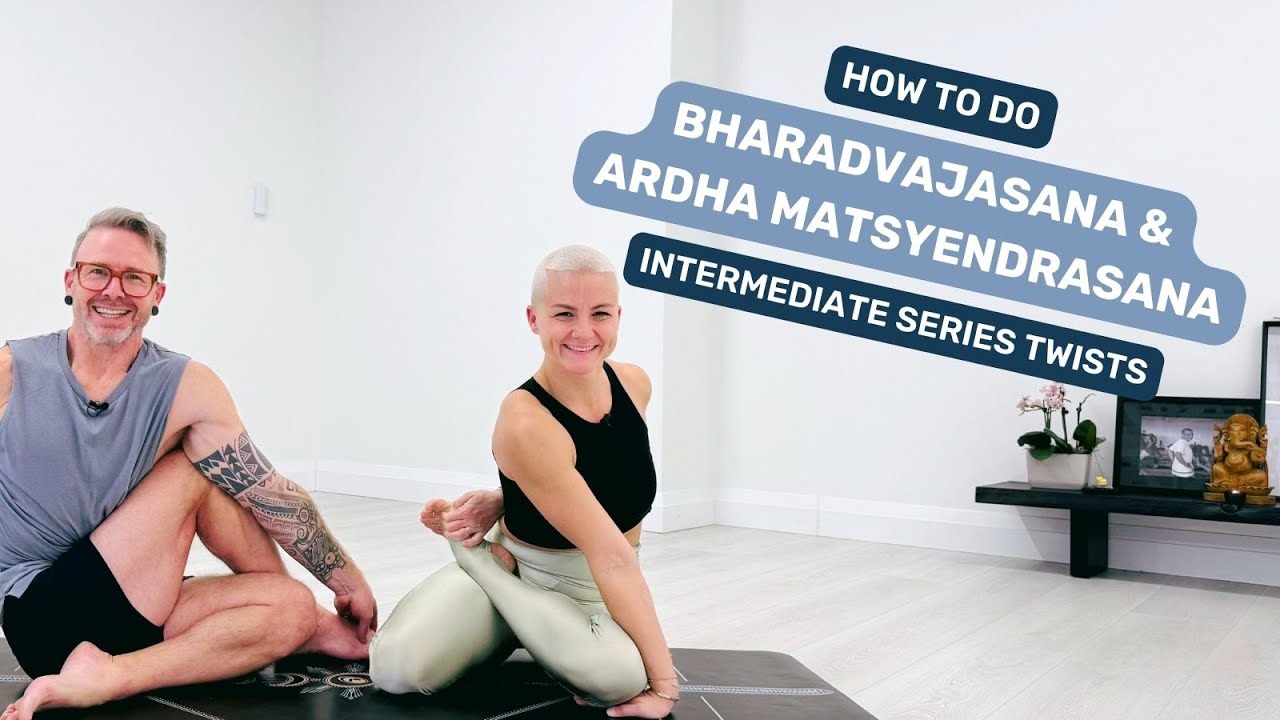 How to do Bharadvajasana & Ardha Matsyendrasana | Intermediate Series ...