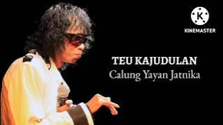 Calung Yayan Jatnika - Teu Kajudulan