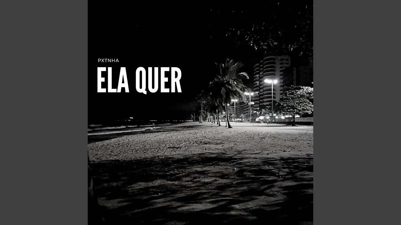 Ela Quer YouTube ela-quer-youtube