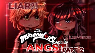 •Miraculous react to ANGST || Season 6 || 2/2 || MLB reaction video || Gacha•