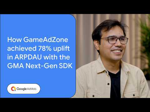 How GameAdZone achieved 78% uplift in ARPDAU with the GMA Next-Gen SDK