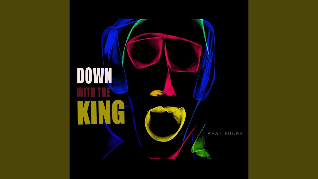 Down with the King YouTube