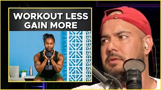 Why You Should Workout LESS To GAIN MORE MUSCLE