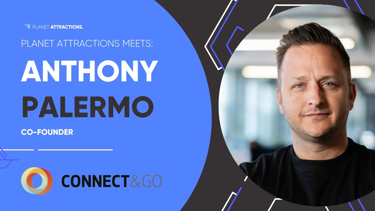 Anthony Palermo on how Connect and Go is transforming attractions