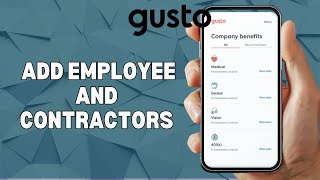 HOW TO ADD EMPLOYEE AND CONTRACTORS IN GUSTO