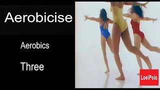 Aerobicise - Aerobics - Three