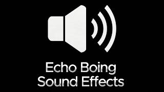Echo Boing Sound Effects | Boing with Echo SFX for Creative Edits (No Copyright)