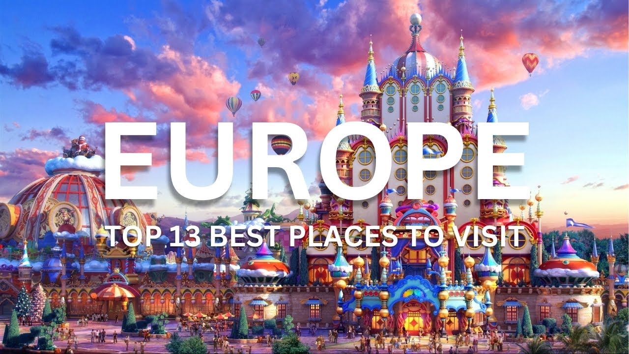 Top 10 Best Places to Visit in Europe - Travel Europe - YouTube