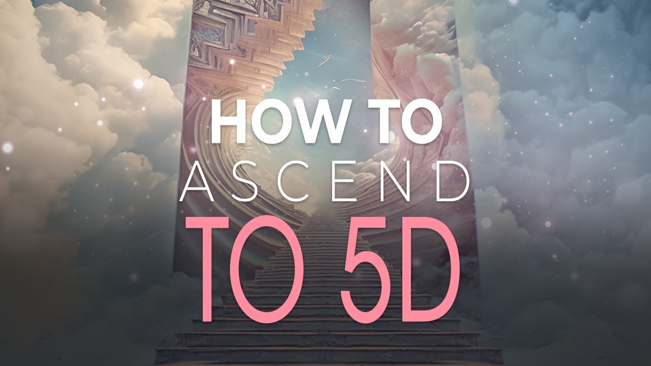 How To Ascend To 5D: Connecting with Higher Consciousness. - YouTube