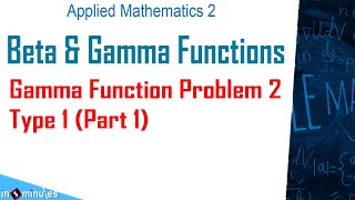 Module2_Vid_a17_Beta and Gamma functions and its properties._Problem on Gamma Functions type 2 part1