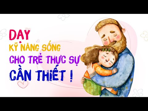 Tại sao cần dạy kỹ năng sống cho trẻ mầm non?