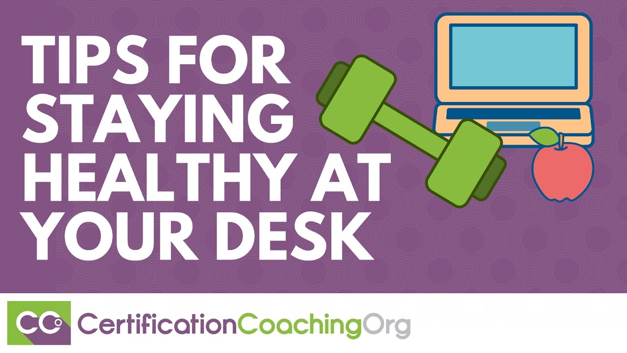 Tips for Staying Healthy at Your Desk - YouTube