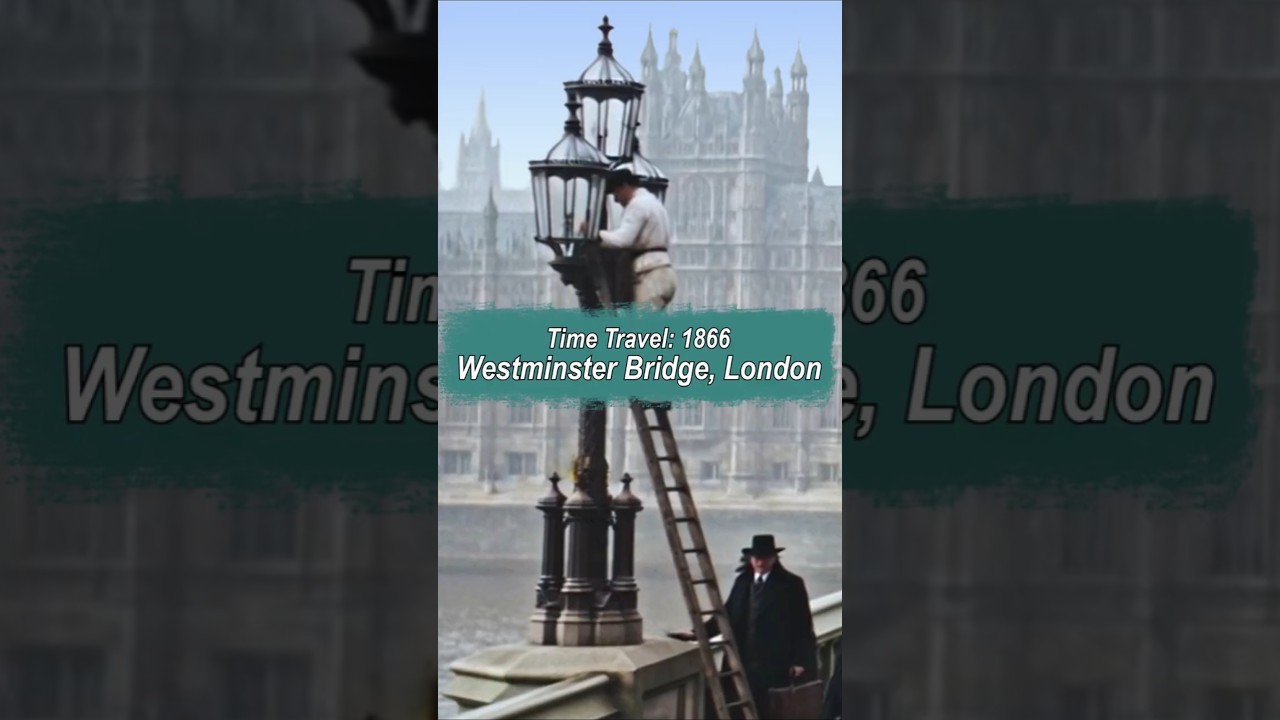 Путешествие во времени в 1866 год: Вестминстерский мост, Лондон 