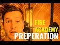 THREE THINGS YOU NEED TO DO FOR FIRE ACADEMY