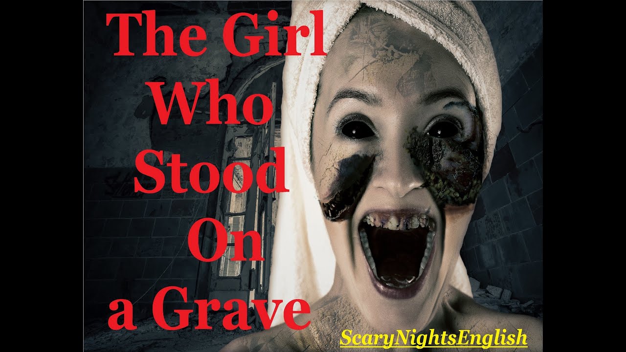 The Girl who stood on a Grave | ScaryNightsEnglish | #HorrorStories # ...