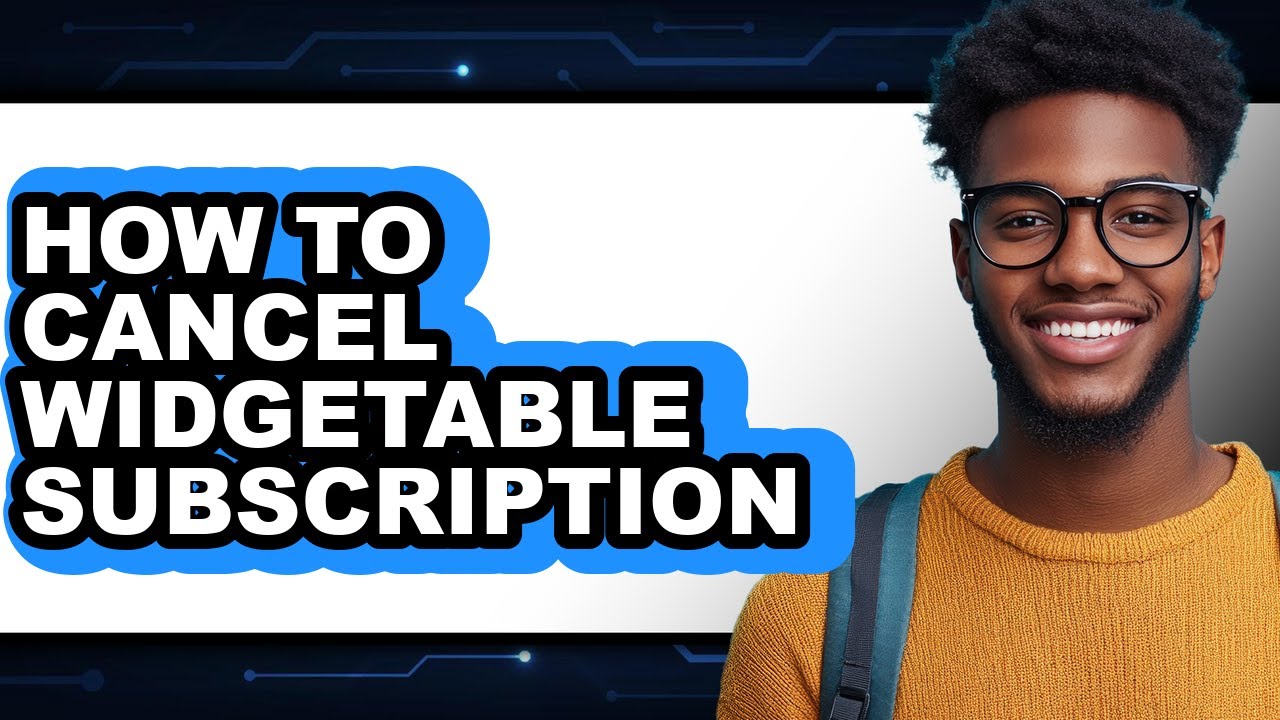 How to Cancel Widgetable Subscription - Full Guide - YouTube
