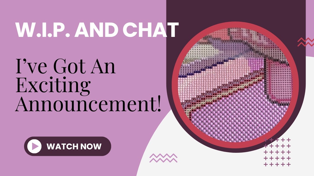 I've Got An Exciting Announcement! | W.I.P. and Chat With Me