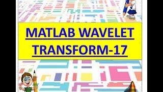 MATLAB WAVELET TRANSFORM-17 (IN HINDI)