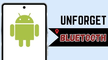 How to Unforget a Bluetooth Device on Android | Reconnect Android Bluetooth