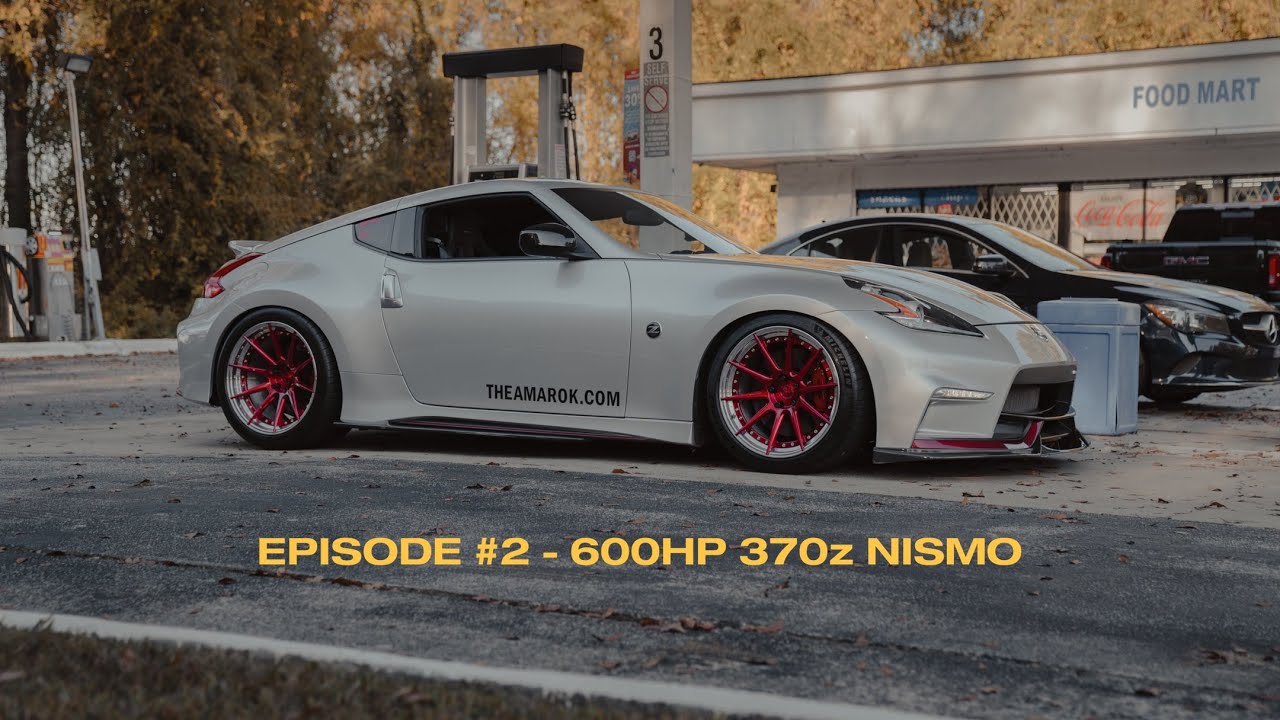 Episode #2 - 600HP 370z NISMO - YouTube