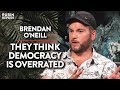 Identity Politics, Brexit and The Road to Anti-Democracy | Brendan O'Neill | Rubin Report