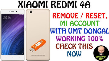 XIAOMI REDMI 4A REMOVE MI ACCOUNT PERMANENTLY WITH UMT DONGAL | DEVELOPER DOST