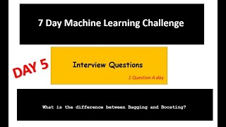 7 Day Machine Learning Challenge Day 5 - Difference between Bagging & Boosting