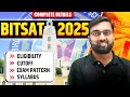 BITSAT exam information 2025 🔥| Eligibility, Exam Pattern, Syllabus, Placement | JEE Mains 2025
