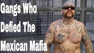 Gangs Who Defied The Mexican Mafia