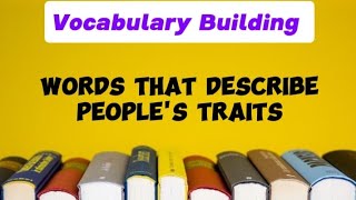 Words That Describe People's Traits | Vocabulary Building | English Language