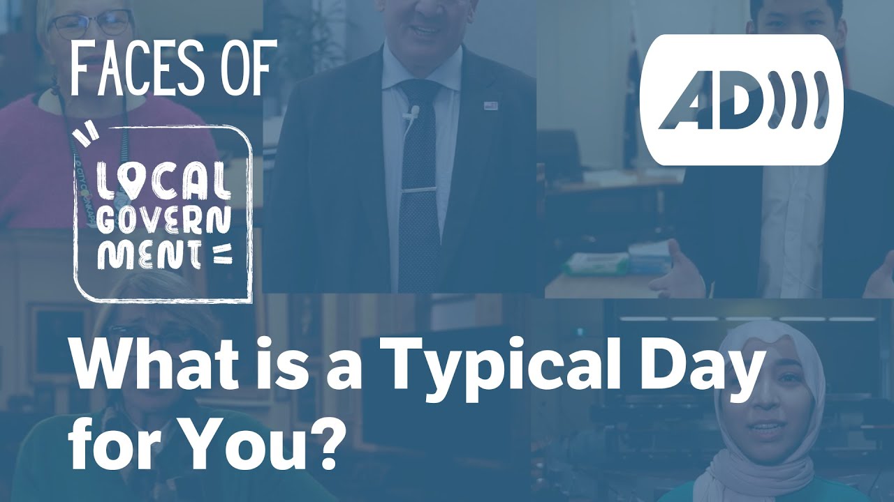 [AD] What is a Typical Day For You? - Faces of Local Government
