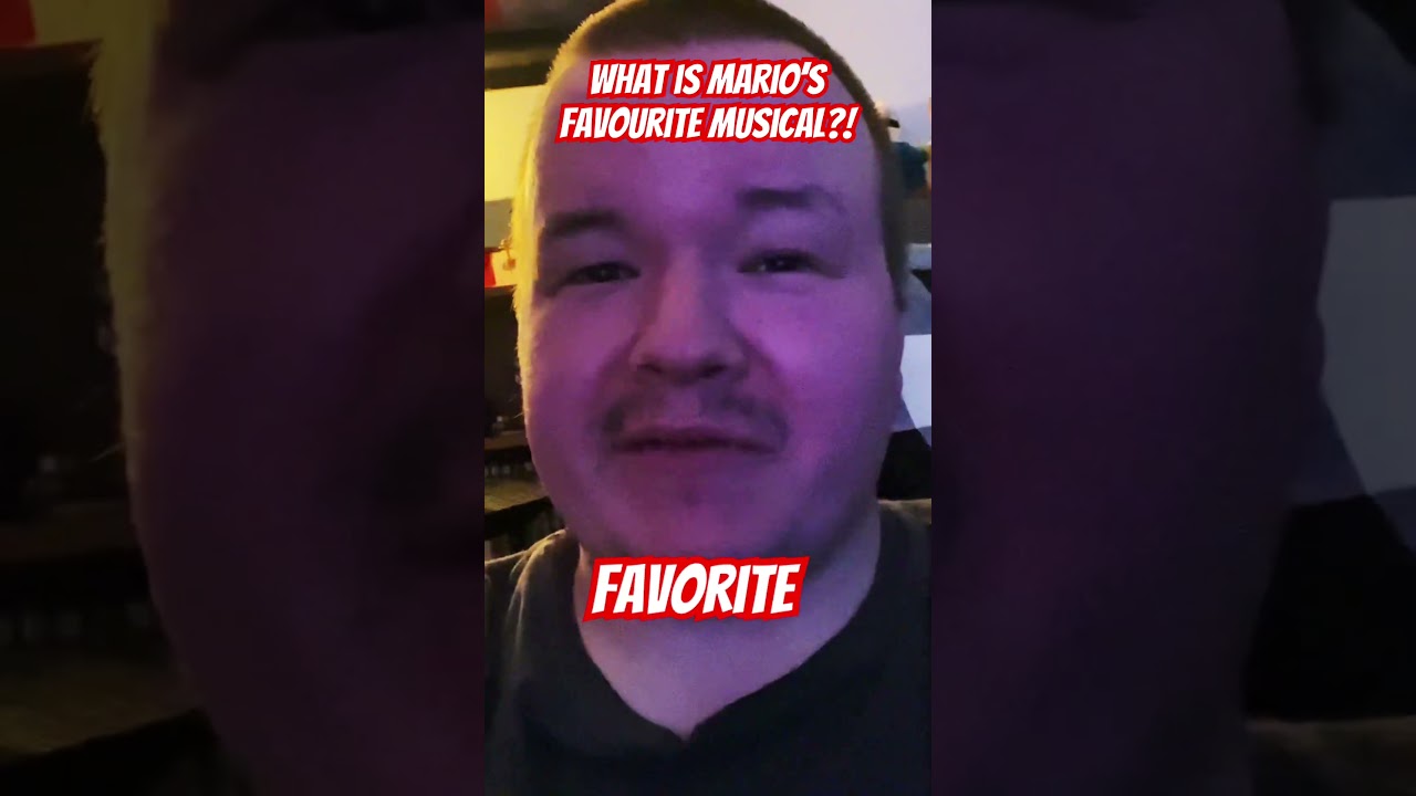 Mario’s Favourite Musical | 